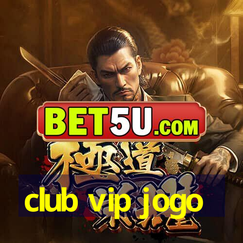 club vip jogo